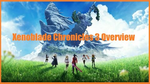 Xenoblade Chronicles 3 reaction Overview Trailer