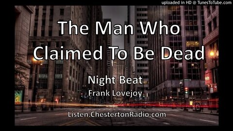 The Man Who Claimed To Be Dead - Night Beat - Frank Lovejoy