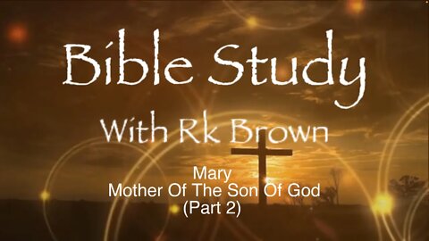 Mary Mother Of The Son Of God {Part 2}