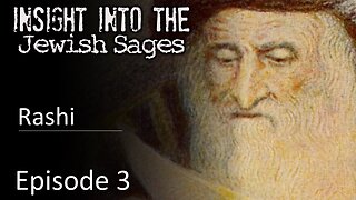 Insight into the Jewish Sages - RASHI