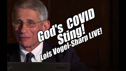 God's COVID Sting on Fauci! Lois Vogel-Sharp LIVE! B2T Show Oct 5, 2022