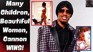 HOT TAKE: Nick Cannon is a Great Father & Lives the Life a Lot of Men Dream About