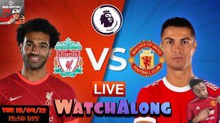 LIVERPOOL vs MANCHESTER UNITED LIVE Stream Watchalong | PREMIER LEAGUE 21/22