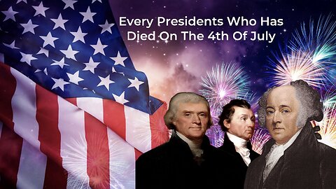 Every President To Die On The 4th Of July