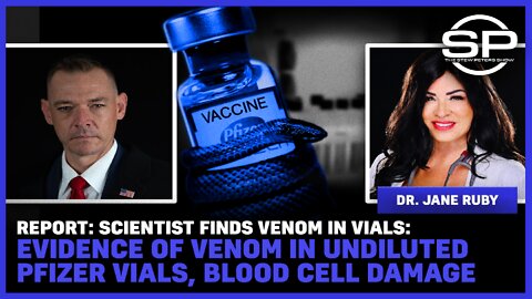 Scientist Finds Venom in Vials: Evidence of Venom in Undiluted Pfizer Vials, Blood Cell Damage