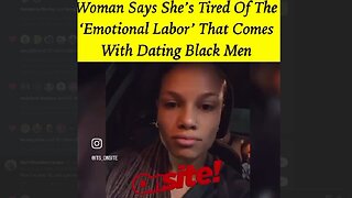 This Woman's Tired Of Black Men Because They Don't Have Money, Emotionally Broken Won't Marry!