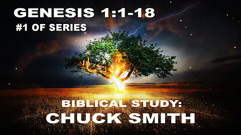 01 Genesis 1:1-18 (CHUCK SMITH) Thru The Bible Series