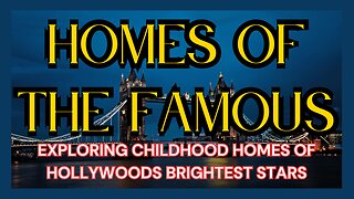 STARS IN THEIR EYES: Exploring the Childhood Homes of Hollywood's Brightest Lights