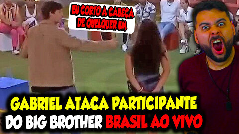 GABRIEL @T@C@ PARTICIPANTE DO BIG BROTHER BRASIL AO VIVO