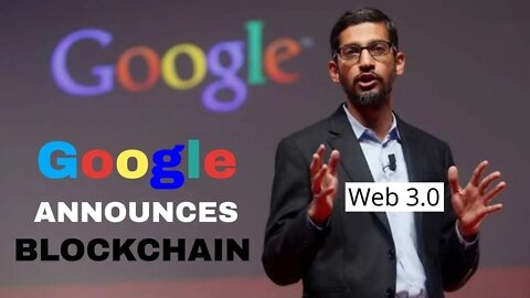 GOOGLE ANNOUNCES BLOCKCHAIN