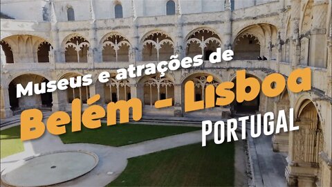Museus e Atrações de Belém - Lisboa | GoEuropa