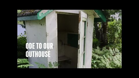Ode To Our Outhouse