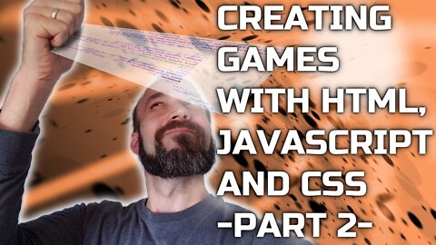 Creating Games with HTML Javascript and CSS - Part 2