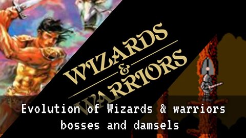 Evolution of Wizards & Warriors bosses / damsels in distress