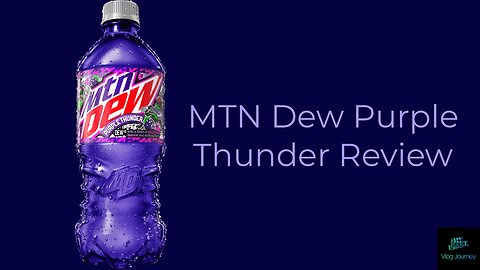 MTN Dew Purple Thunder Review