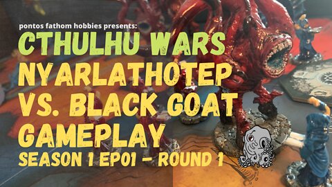 Cthulhu Wars- S1E01 - Nyarlethotep vs. the Black Goat - Gameplay - Round 1