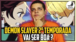 Demon Slayer 2ª temporada, O QUE EU ESPERO? (Sem spoilers)| Hueco Mundo