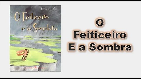 O feiticeiro e a sombra - capítulo 02