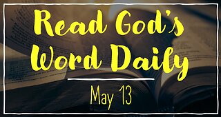 2023 Bible Reading - May 13