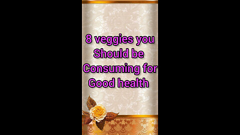 8veggies you sholud be consuming for good health