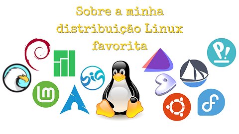 Sobre a minha distribuição Linux favorita