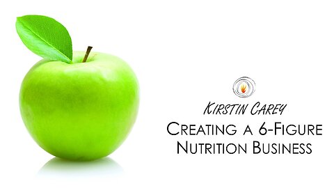 HNC302L3 - Creating A 6-Figure Nutrition Business