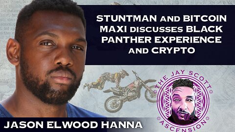 JSA: Bahamian Stuntman/Actor & Bitcoin Maxi, Jason Hanna Talks Black Panther Experience & Crypto