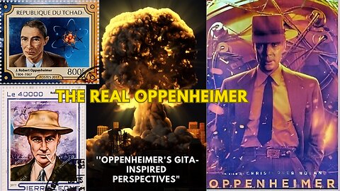 'THE REAL Oppenheimer " Deep Ties Between the Atom Bomb Test and Bhagavad Gita"
