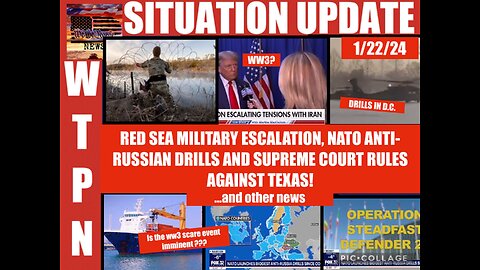 WTPN SITUATION UPDATE 1/22/24