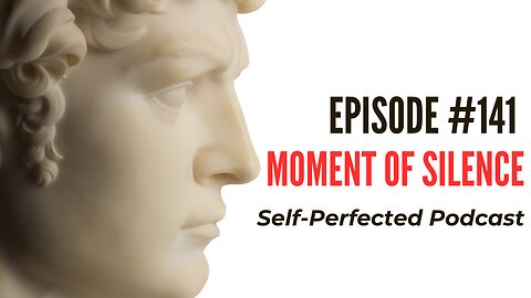 Episode 141 - Moment Of Silence