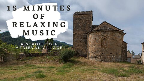 Music for Relaxing - 15 Minutes of Therapeutic Sound in a Medieval Village