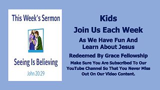 Sermons 4 Kids - Seeing Is Believing - John 20:19-31