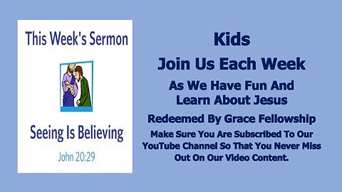 Sermons 4 Kids - Seeing Is Believing - John 20:19-31