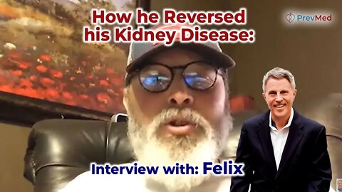 How he Reversed his Kidney Disease: Felix O.