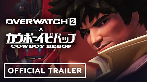 Overwatch 2 x Cowboy Bebop - Official Gameplay Trailer