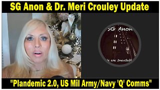 SG Anon & Dr. Meri Crouley Situation Update Dec 29: "Plandemic 2.0, US Mil Army/Navy 'Q' Comms"