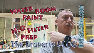 Living Cooper - Property VLOG - Water Room Paint & H2O Filter Prep