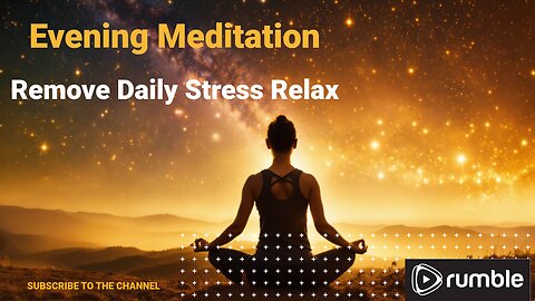 🌅 Evening Meditation: Remove Daily Stress & Relax 🌙