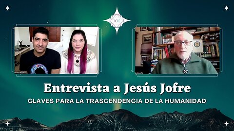 Entrevista veintiochoalmas a Jesús Jofre Milá - Claves para la trascendencia de la humanidad