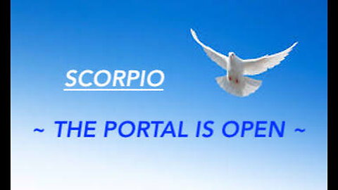 SCORPIO ~ THE PORTAL IS OPEN ~ #TAROT #READING