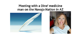 Meeting with a Dine' medicine man on the Navajo Nation in AZ