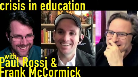 Crisis In Education: A Moral Argument Against Wokeness, with Paul Rossi & Frank McCormick