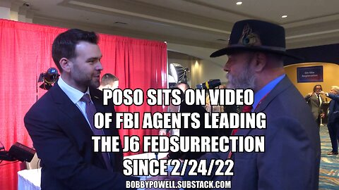 NEVER Trust A Spook - Poso's Been Hiding Video Of Federal Agents Attacking The Capitol Since CPAC22