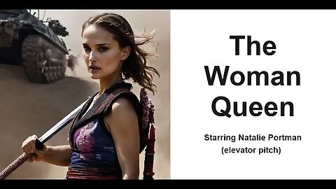 The Woman Queen Starring Natalie Portman (Elevator Pitch)