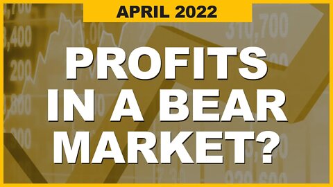 April 2022 Lifestyle Trading Update - Selling Options Premium In a Bear Market