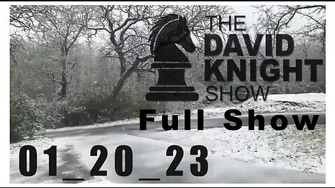 DAVID KNIGHT (Full Show) 01_20_23 Friday