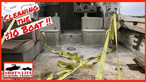 $10 Boat - Cleaning the filthy 10 Boat!! | EPS3 | Shots Life