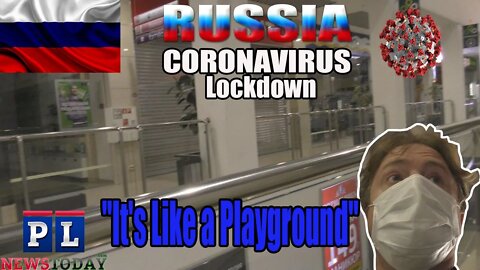 Explore An "Abandoned" Mall Amid The Coronavirus Lockdown Of Russia