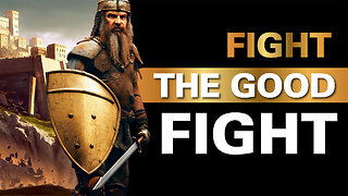 Fight the Good Fight (Bible Talks with Paul Selchow)