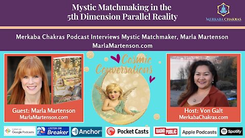 Mystic Matchmaking in 5th Dimension Parallel Reality w/Marla Martenson: Merkaba Chakras Podcast #7